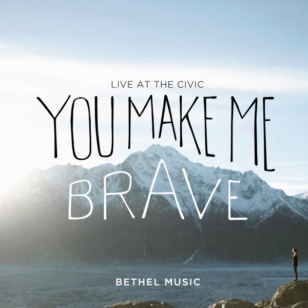 You Make Me Brave (Live)